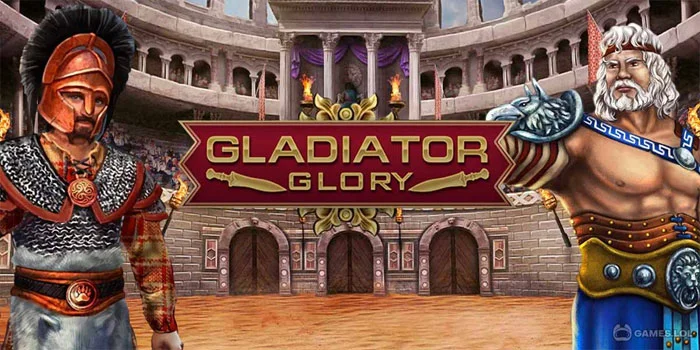 Gladiator’s Glory – Pertandingkan Merebut Kan Hadiah Sangat Besar
